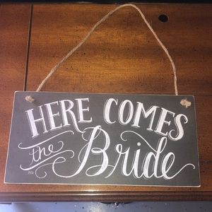 Wedding sign “here comes the bride”
